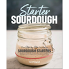 Starter Sourdough: A Step-by-Step Baking Guide