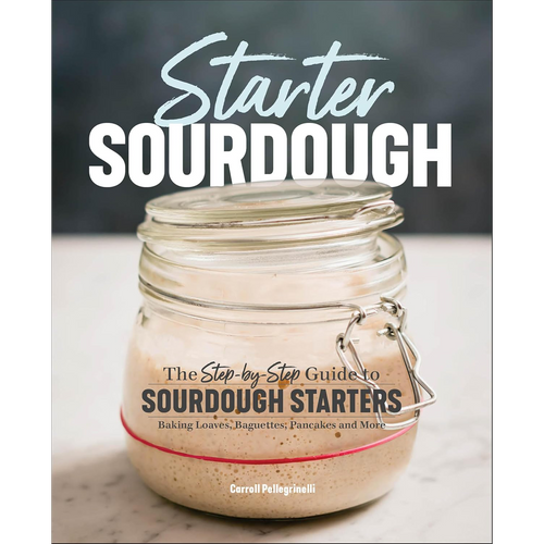 Starter Sourdough: A Step-by-Step Baking Guide